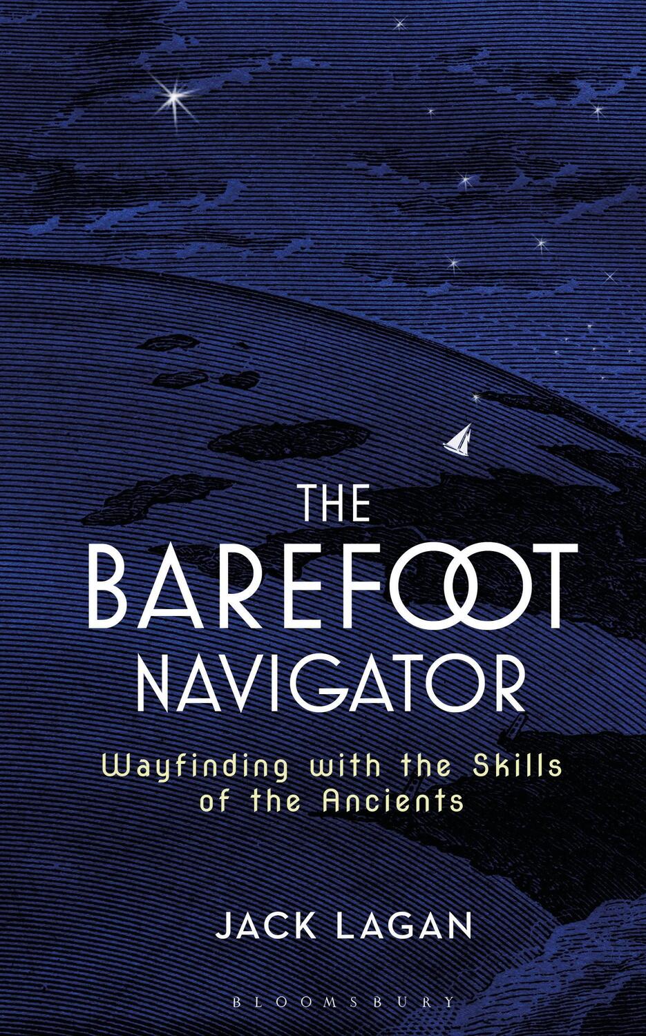Cover: 9781472944771 | The Barefoot Navigator | Wayfinding with the Skills of the Ancients