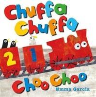 Cover: 9781910716526 | Chuffa Chuffa Choo Choo | Emma Garcia | Buch | Papp-Bilderbuch | 2018