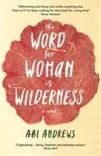 Cover: 9781781259092 | The Word for Woman is Wilderness | Abi Andrews | Taschenbuch | 2019