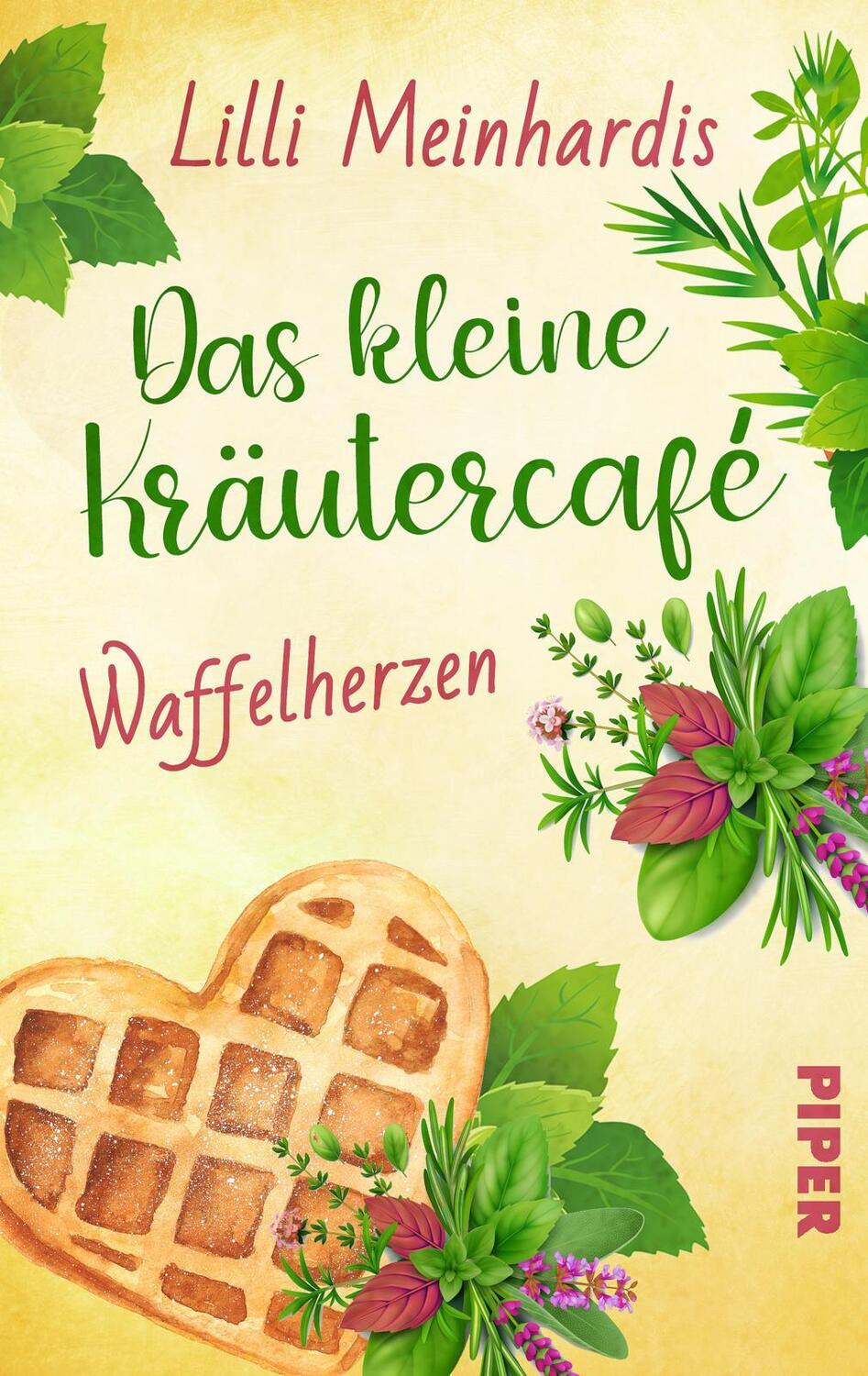 Cover: 9783492507202 | Das kleine Kräutercafé - Waffelherzen | Lilli Meinhardis | Taschenbuch