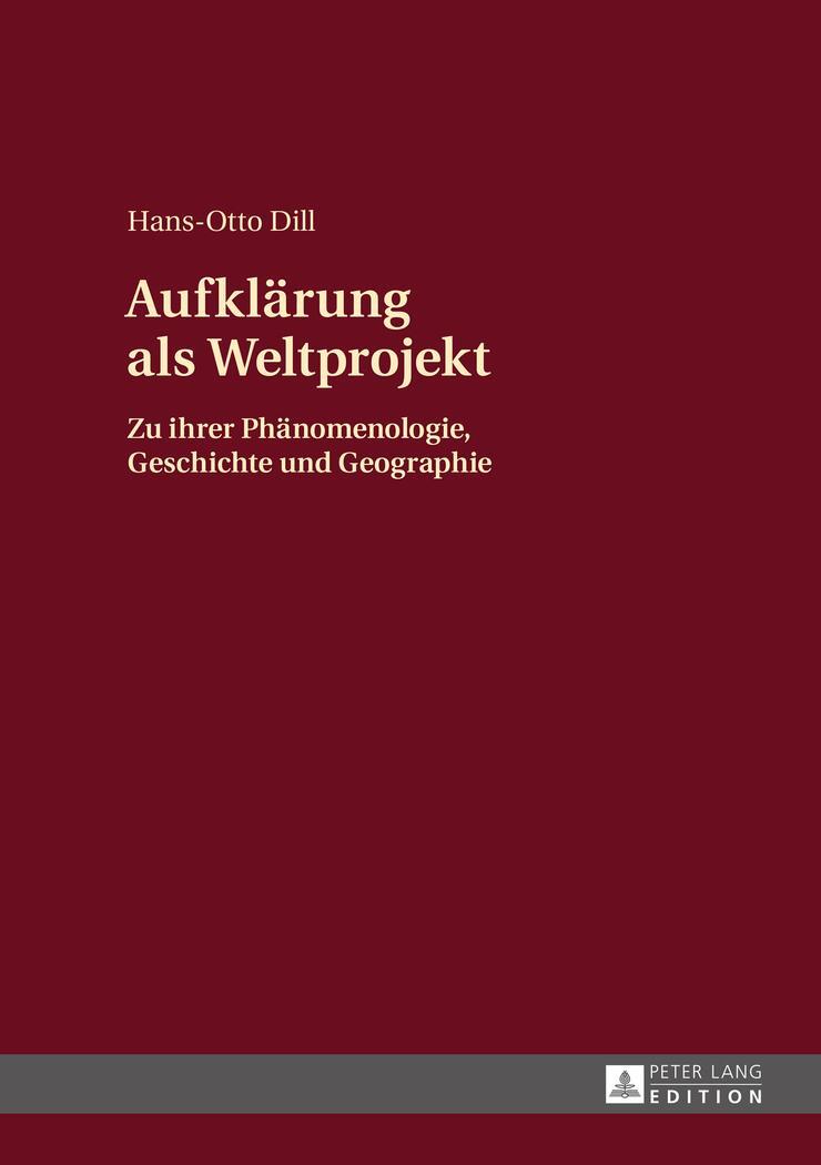 Cover: 9783631660959 | Aufklärung als Weltprojekt | Hans-Otto Dill | Buch | Deutsch | 2015
