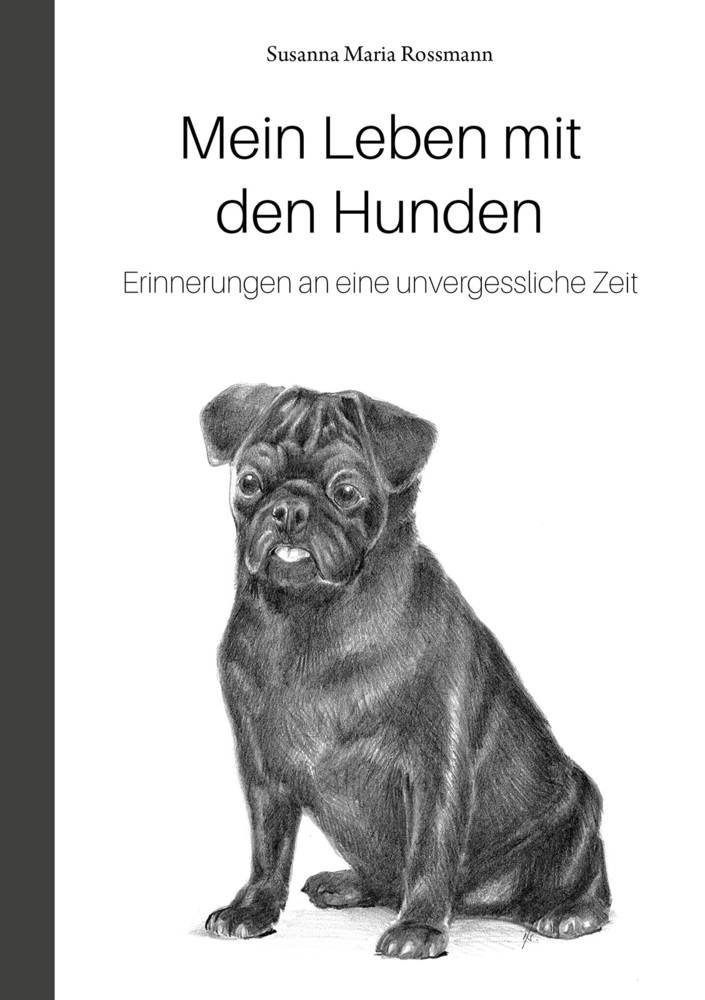 Cover: 9783956318986 | Mein Leben mit den Hunden | Erinnerungen an eine unvergessliche Zeit