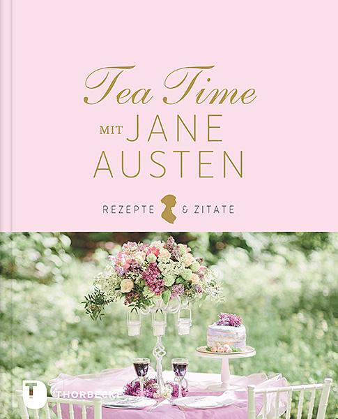 Cover: 9783799513036 | Tea Time mit Jane Austen | Rezepte und Zitate | Buch | 136 S. | 2019