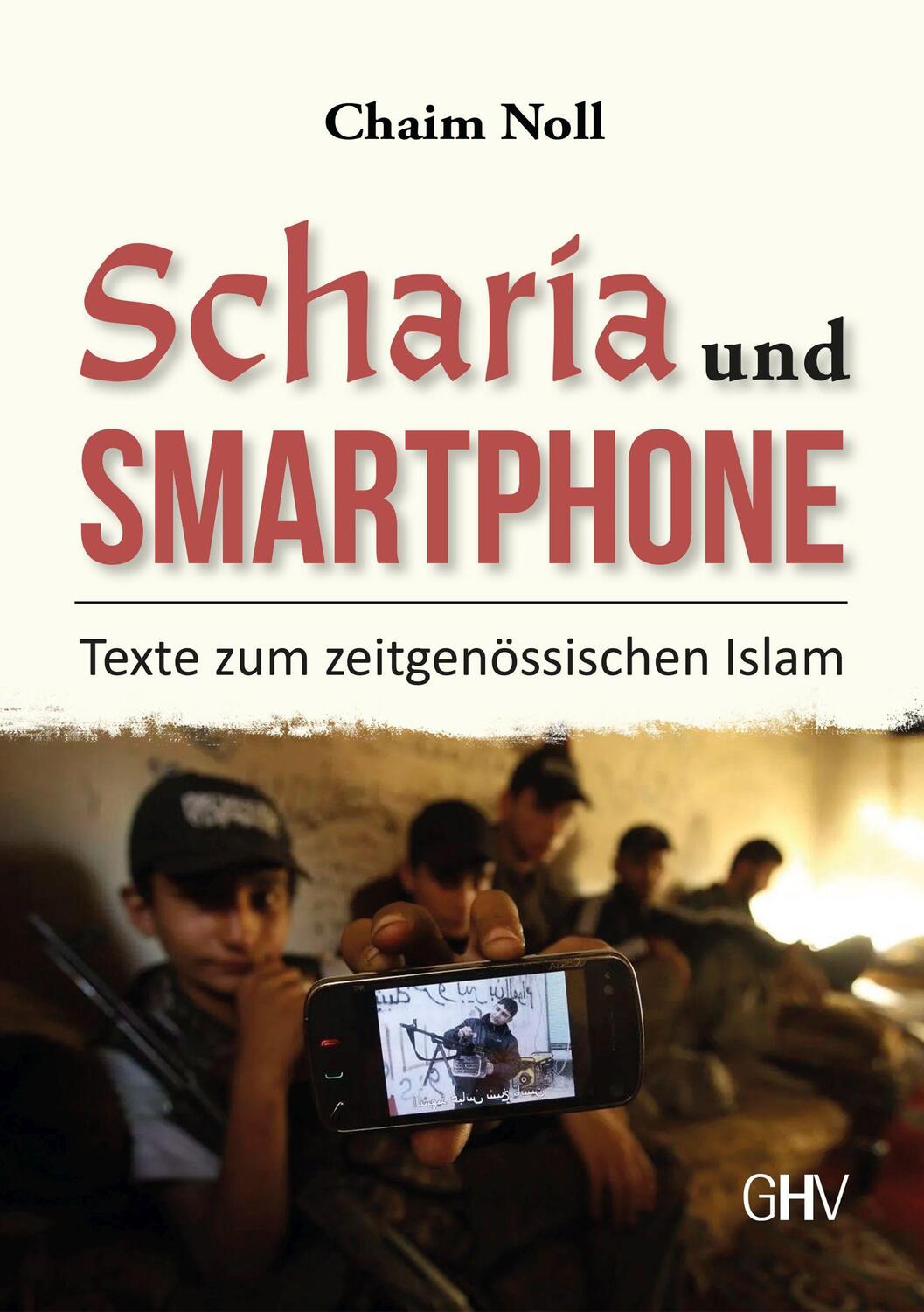 Cover: 9783873367883 | Scharia und Smartphone | Texte zum zeitgenössischen Islam | Chaim Noll