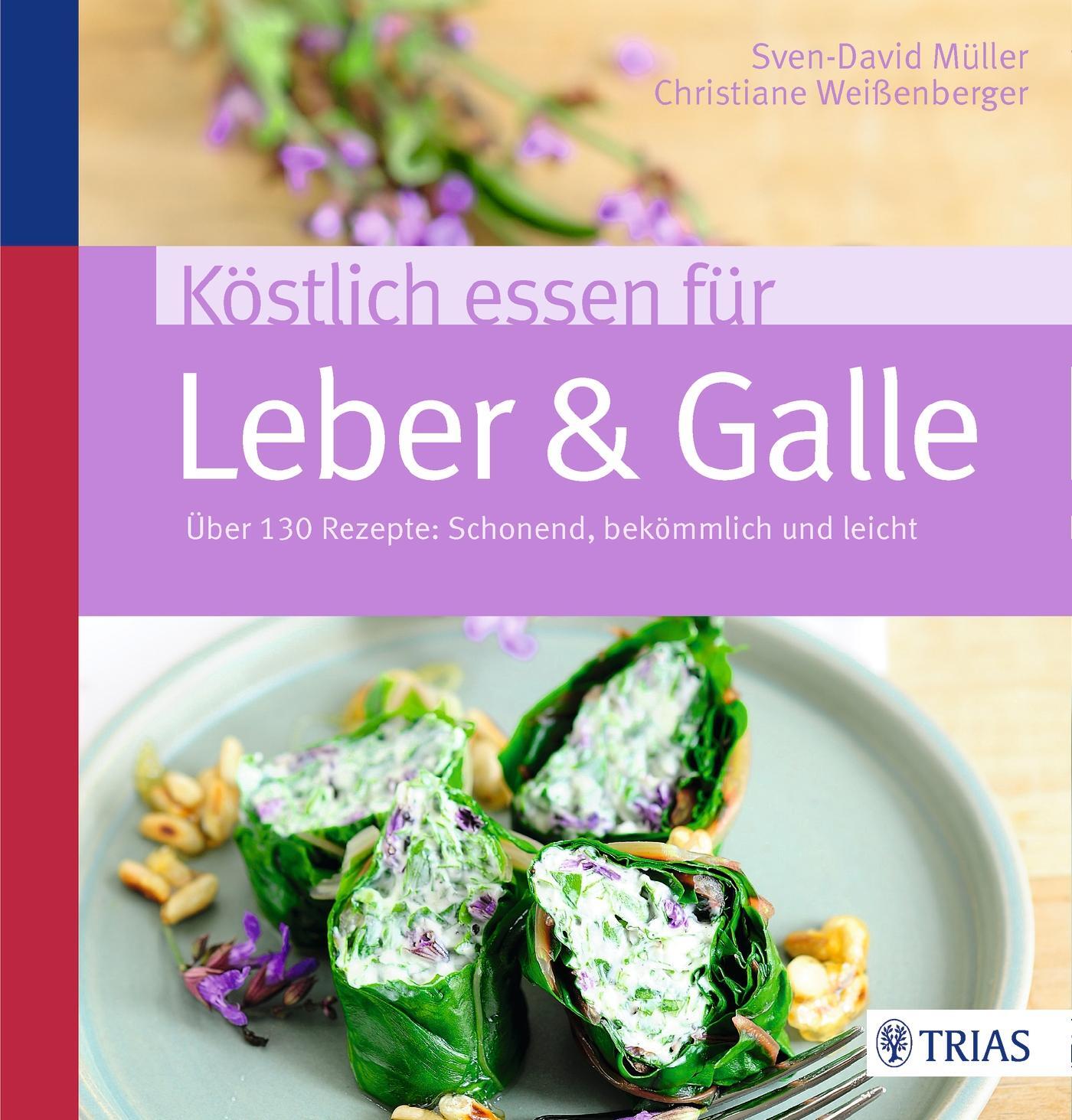 Cover: 9783432102061 | Köstlich essen für Leber & Galle | Sven-David Müller (u. a.) | Buch