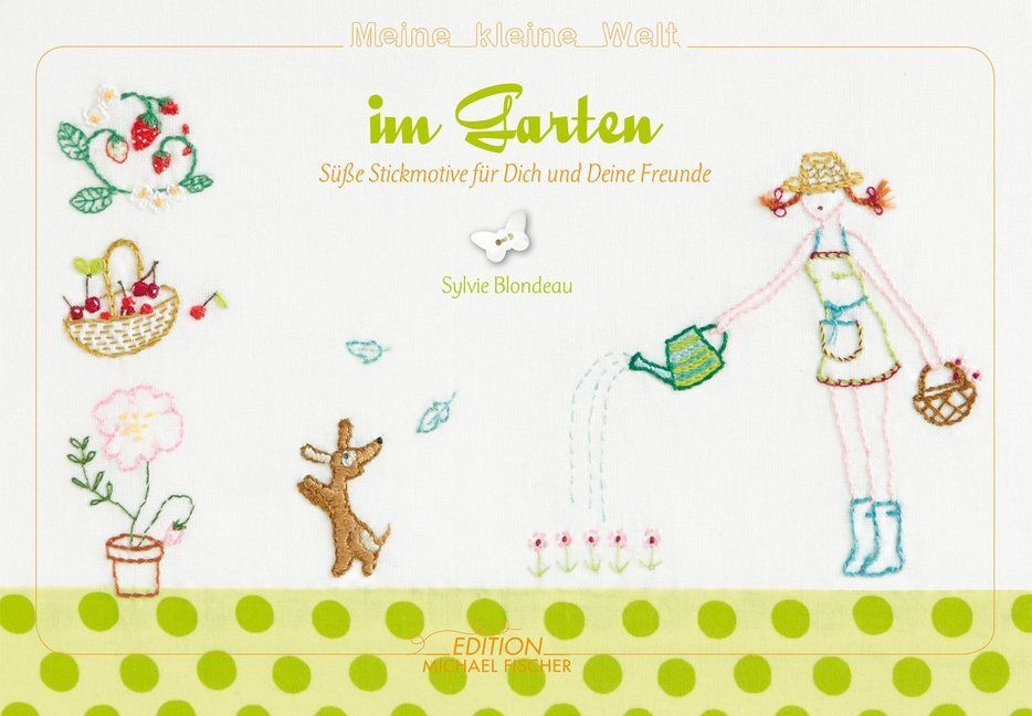 Cover: 9783863551056 | Sticken - Meine kleine Welt im Garten - Das Stickbuch | Blondeau