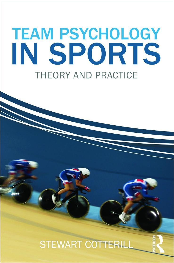 Cover: 9780415670586 | Team Psychology in Sports | Theory and Practice | Stewart Cotterill