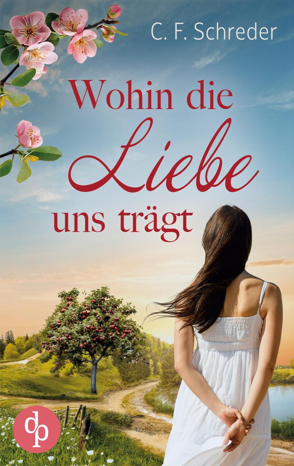 Cover: 9783987788321 | Wohin die Liebe uns trägt | C. F. Schreder | Taschenbuch | Paperback