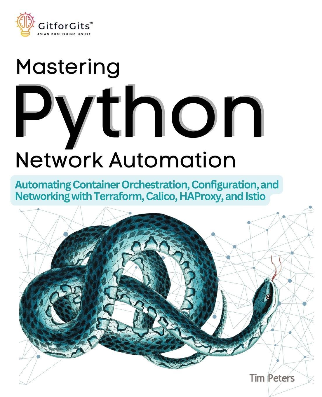 Cover: 9788196228552 | Mastering Python Network Automation | Tim Peters | Taschenbuch | 2023
