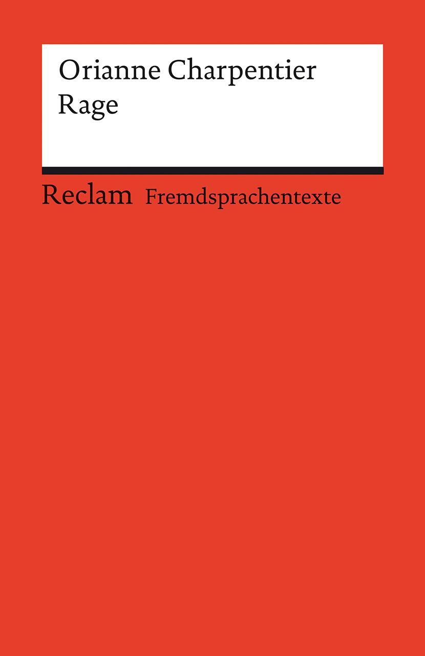 Cover: 9783150141304 | Rage | Orianne Charpentier | Taschenbuch | Reclam Universal-Bibliothek