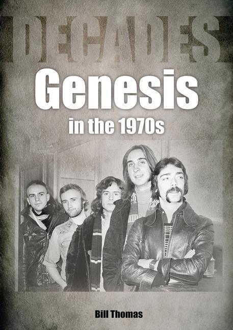 Cover: 9781789521467 | Genesis in the 1970s | Bill Thomas | Taschenbuch | Decades | Englisch