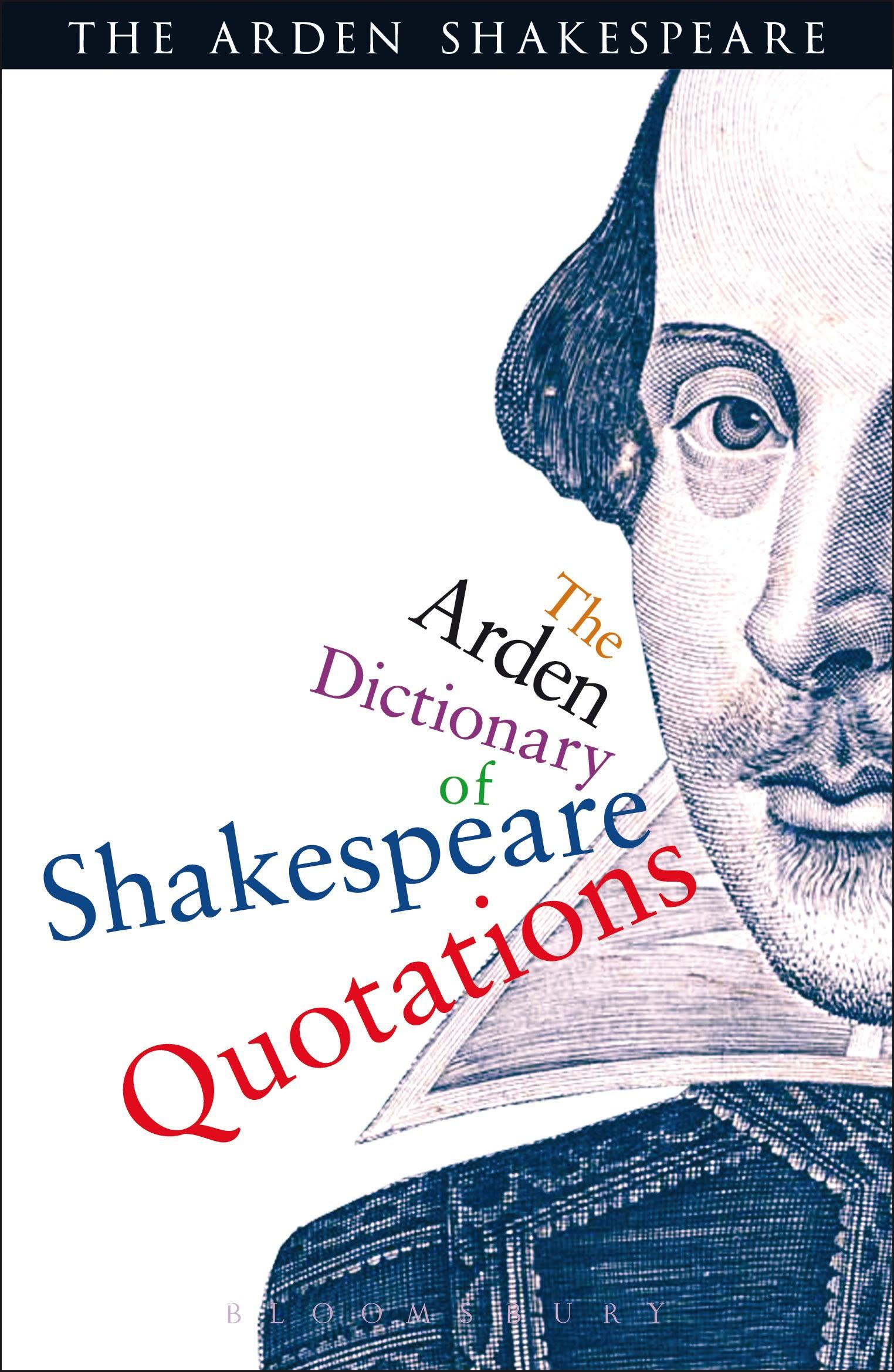 Cover: 9781408125076 | The Arden Dictionary of Shakespeare Quotations | The Arden Shakespeare