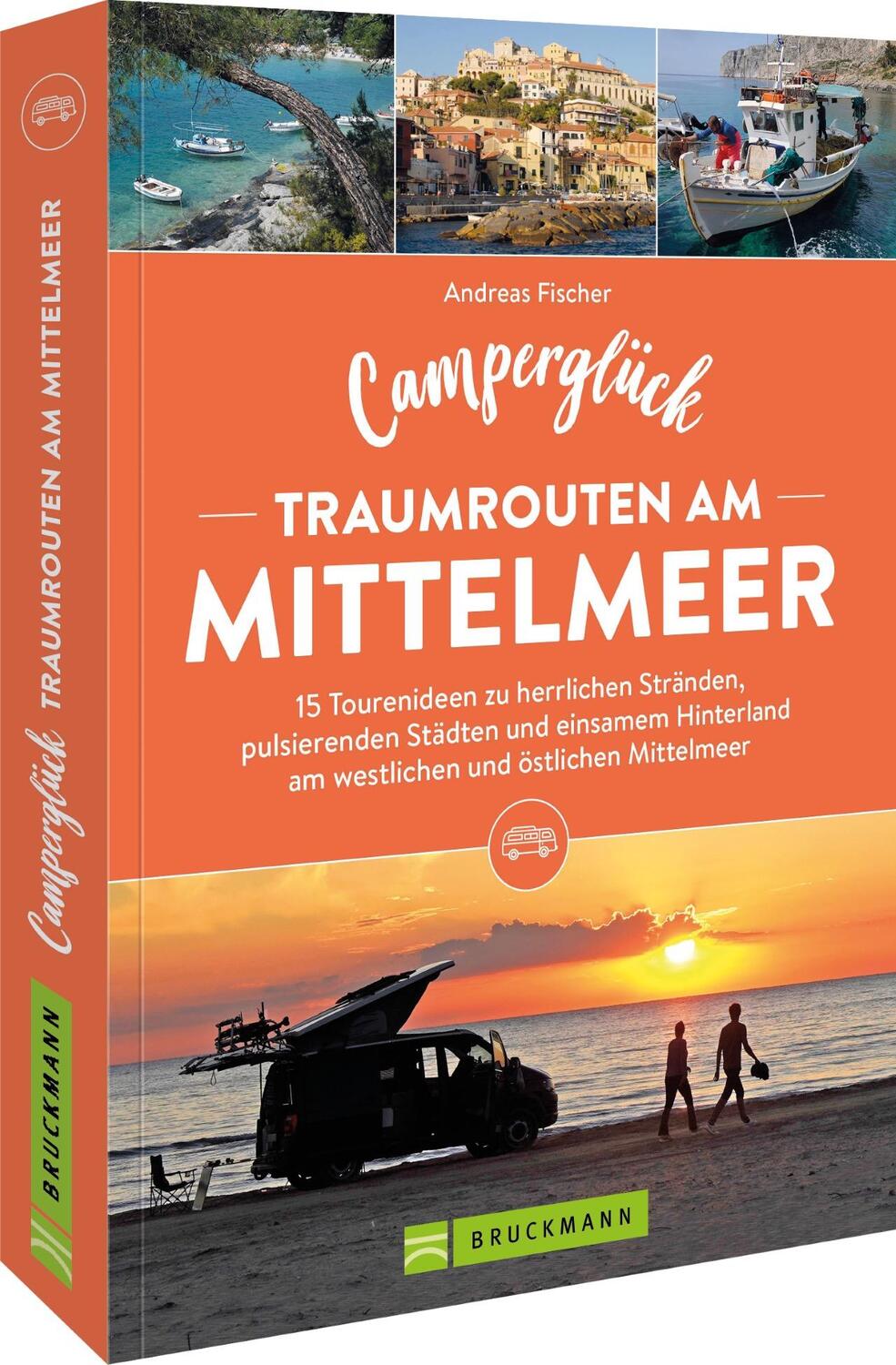 Cover: 9783734328510 | Camperglück Traumrouten am Mittelmeer 15 Tourenideen zu...