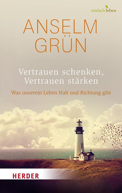 Cover: 9783451008160 | Vertrauen schenken, Vertrauen stärken | Anselm Grün | Buch | Deutsch