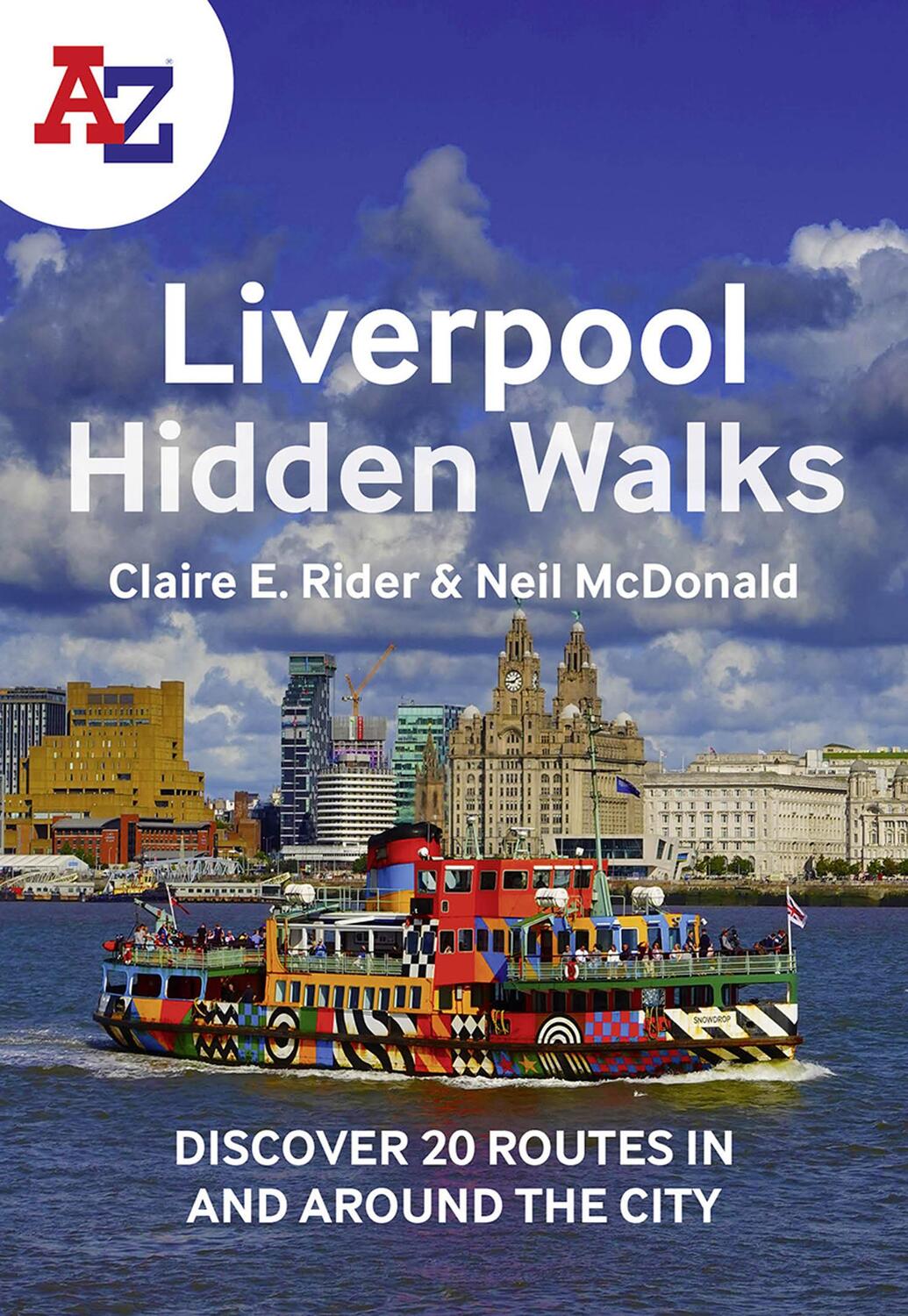 Cover: 9780008564964 | A -Z Liverpool Hidden Walks | Claire E Rider (u. a.) | Taschenbuch