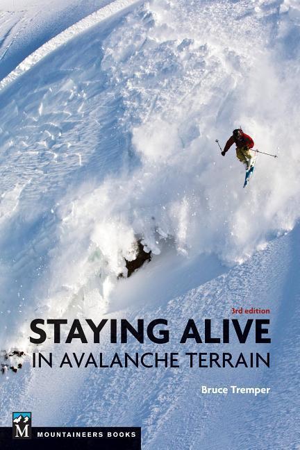 Cover: 9781680511383 | Staying Alive in Avalanche Terrain | Bruce Tremper | Taschenbuch