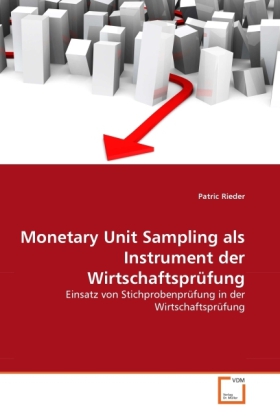 Cover: 9783639367713 | Monetary Unit Sampling als Instrument der Wirtschaftsprüfung | Rieder