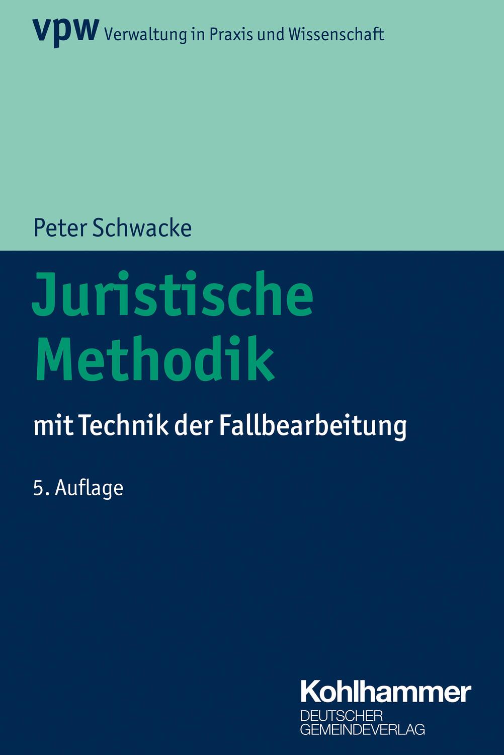 Cover: 9783555015361 | Juristische Methodik | mit Technik der Fallbearbeitung | Schwacke