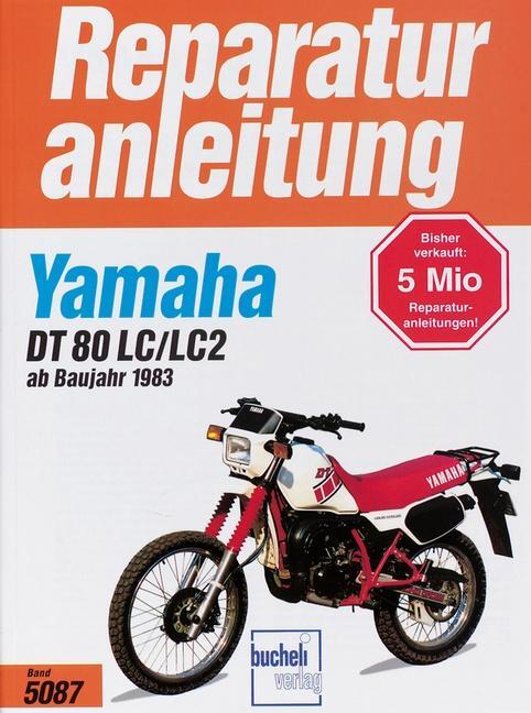 Cover: 9783716817124 | Yamaha DT 80 LC/LC2 | 1983-1997 | Taschenbuch | Reparaturanleitungen