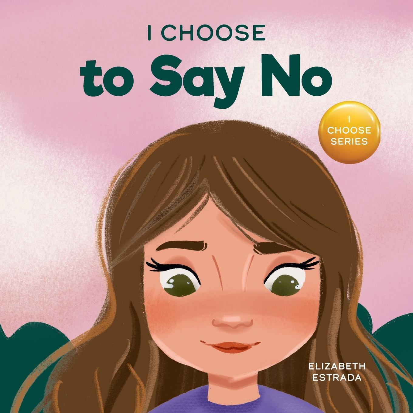 Cover: 9781637312896 | I Choose to Say No | Elizabeth Estrada | Taschenbuch | Paperback