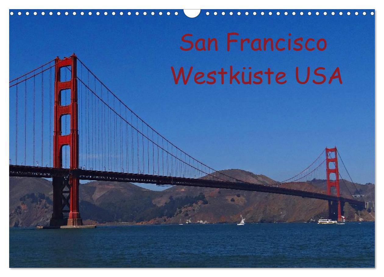 Cover: 9783383445255 | San Francisco Westküste USA (Wandkalender 2024 DIN A3 quer),...