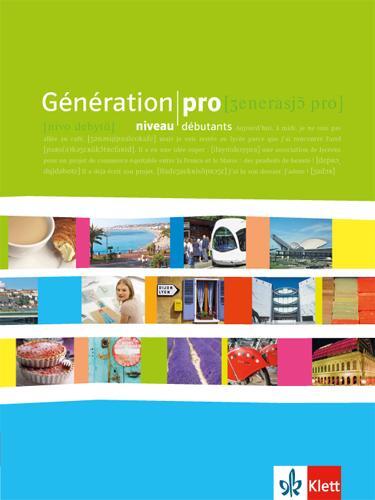 Cover: 9783125244719 | Génération pro. - Niveau débutant. Schülerbuch. Klasse 11 | Buch
