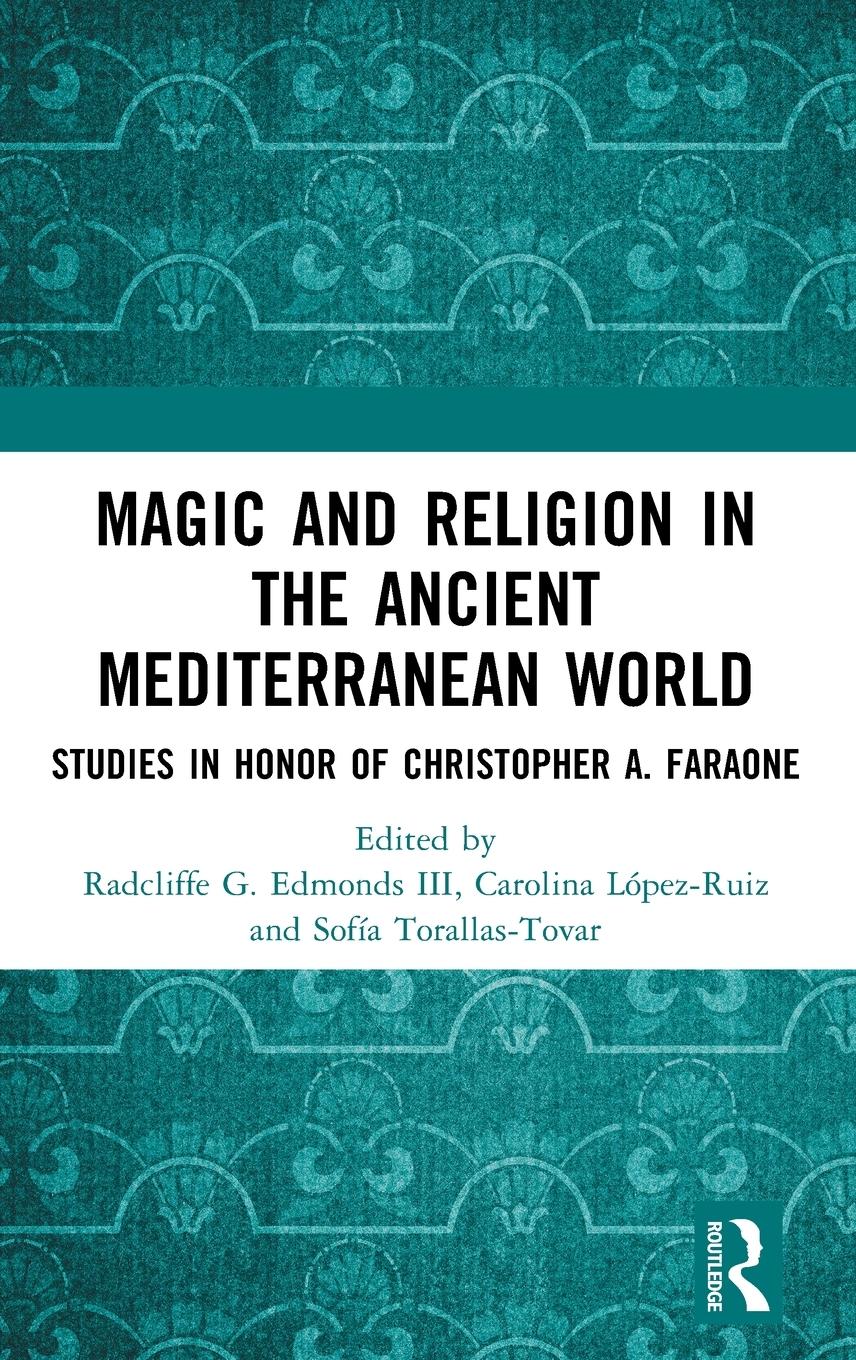 Cover: 9781032341262 | Magic and Religion in the Ancient Mediterranean World | Torallas-Tovar