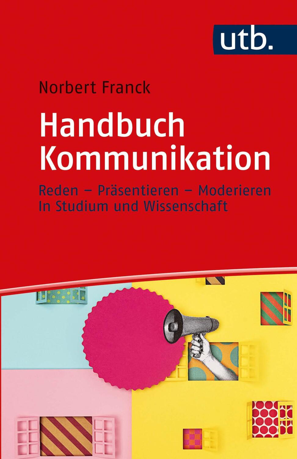 Cover: 9783825256951 | Handbuch Kommunikation | Norbert Franck | Taschenbuch | Deutsch | 2021