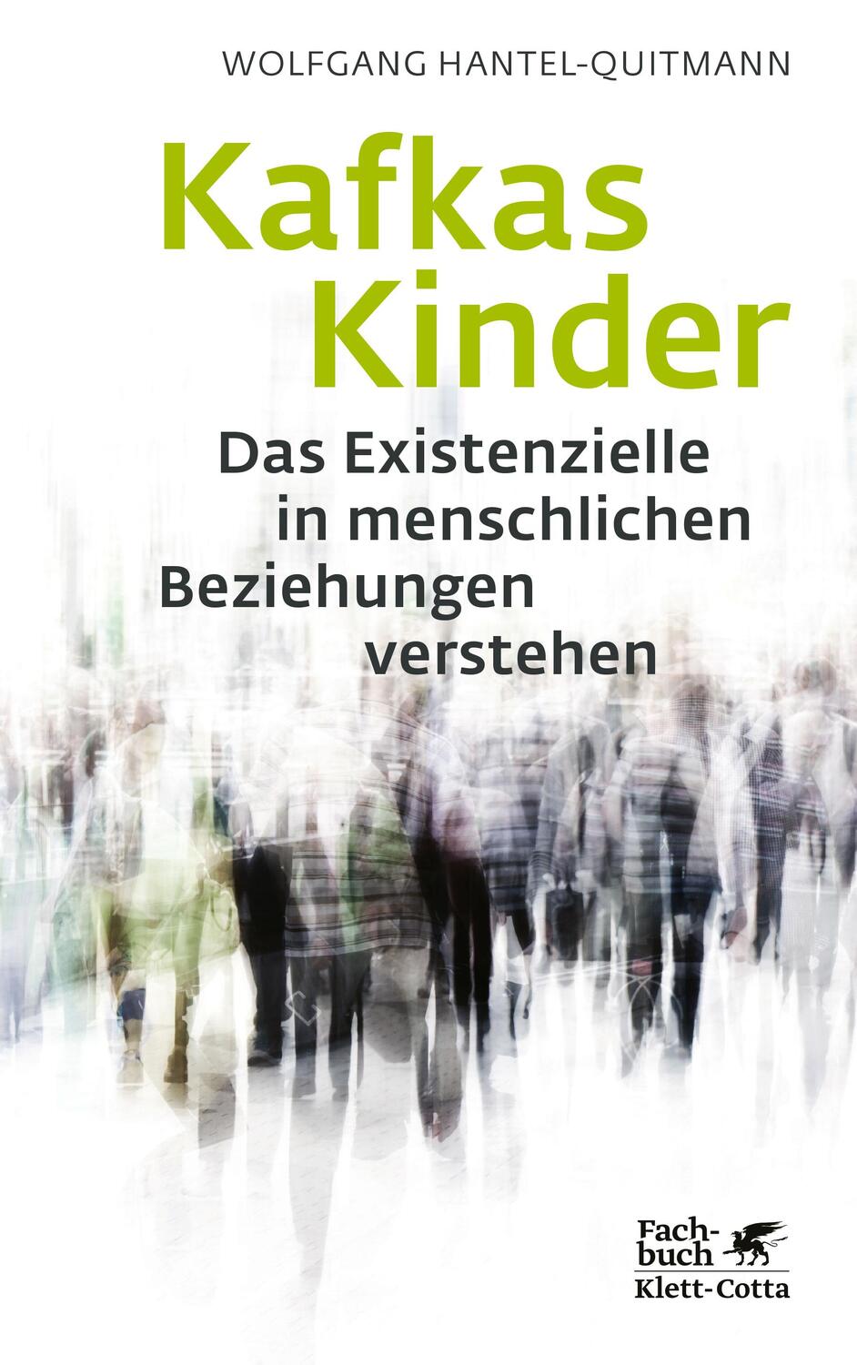 Cover: 9783608984101 | Kafkas Kinder | Wolfgang Hantel-Quitmann | Taschenbuch | kartoniert