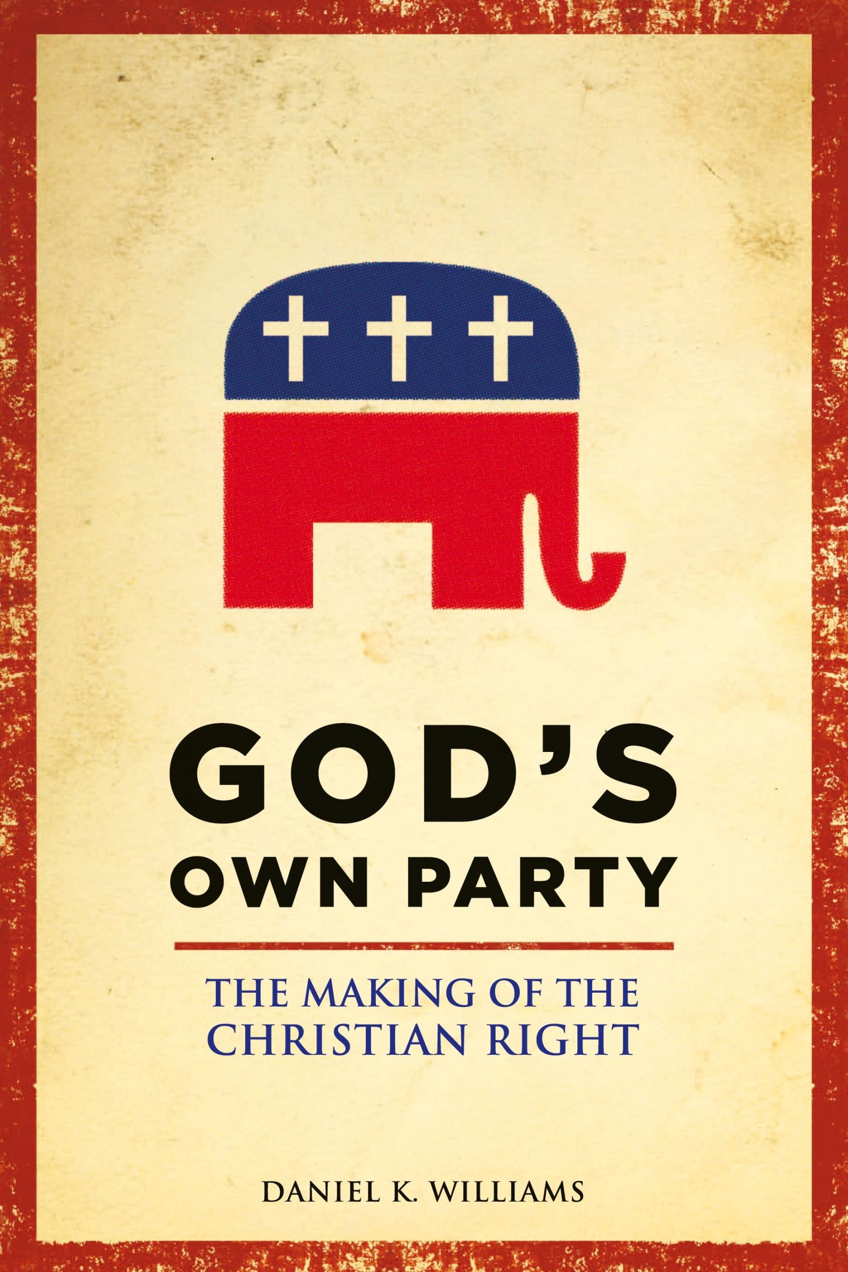 Cover: 9780199929061 | God's Own Party | The Making of the Christian Right | Williams | Buch