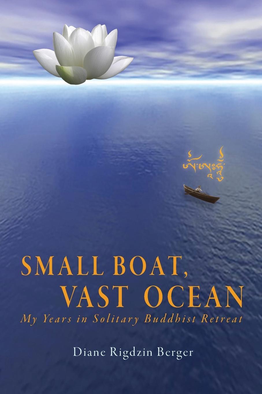 Cover: 9798986694504 | Small Boat, Vast Ocean | My Years in Solitary Buddhist Retreat | Buch