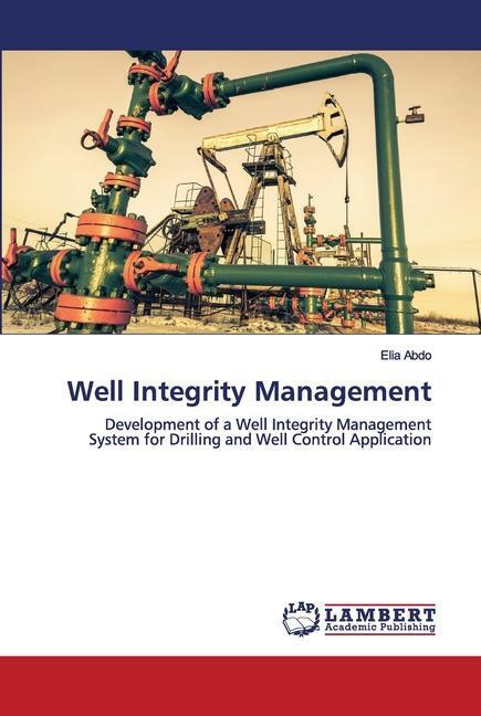 Cover: 9786202685559 | Well Integrity Management | Elia Abdo | Taschenbuch | Paperback | 2020