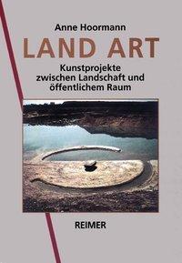 Cover: 9783496011477 | Land Art | Kunstprojekte zwischen Landschaft und öffentlichem Raum