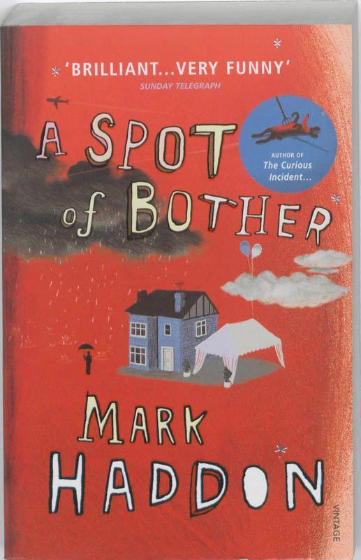 Cover: 9780099506928 | A Spot of Bother | Mark Haddon | Taschenbuch | Englisch | 2007