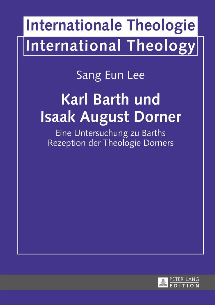 Cover: 9783631622063 | Karl Barth und Isaak August Dorner | Sang Eun Lee | Buch | Deutsch