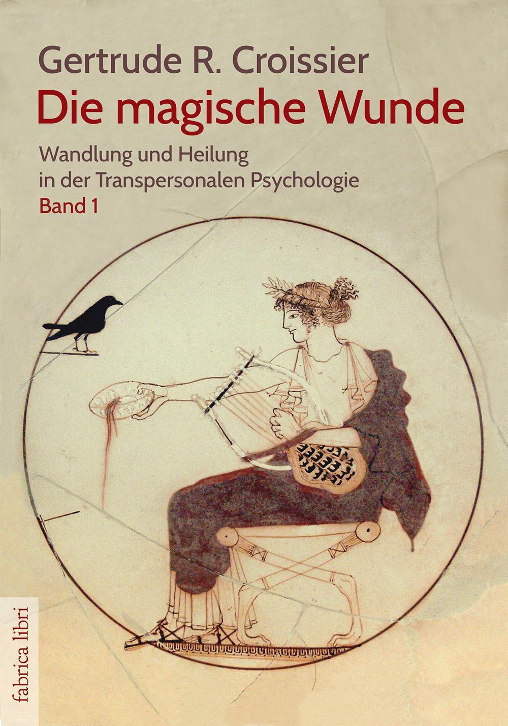 Cover: 9783943304497 | Die magische Wunde | Gertrude R. Croissier | Taschenbuch | Deutsch