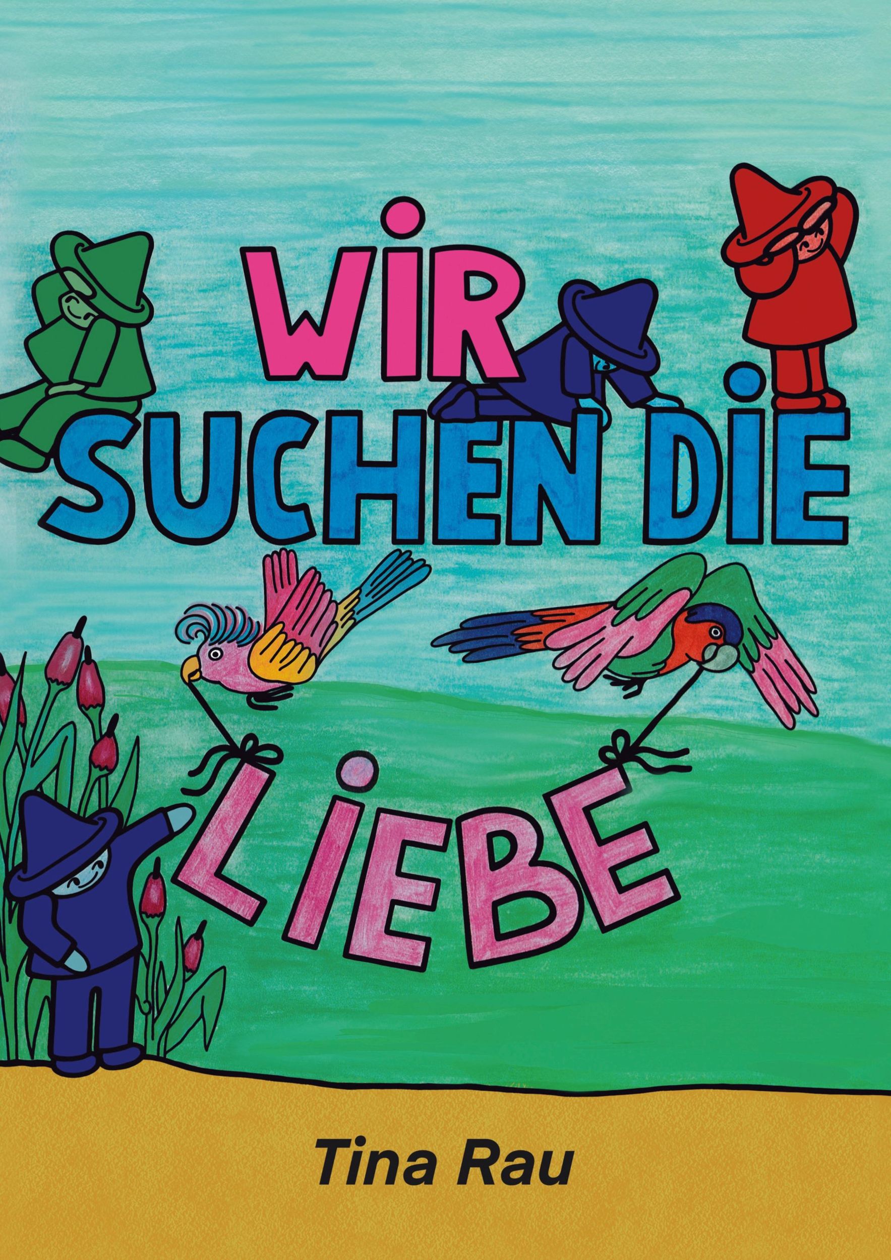 Cover: 9783769394504 | Wir suchen die Liebe | Ein Vorlesebuch über Emotionen und Selbstliebe