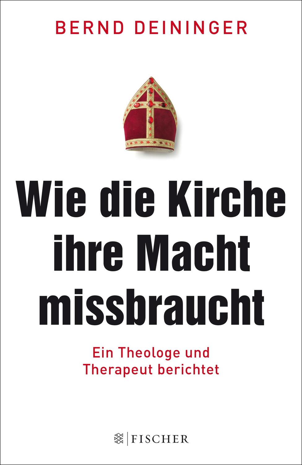 Cover: 9783596198948 | Wie die Kirche ihre Macht missbraucht | Bernd Deininger | Taschenbuch
