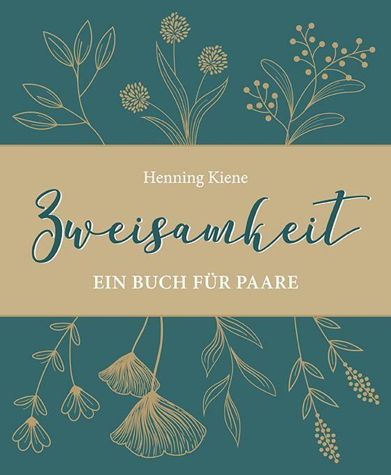 Cover: 9783875033281 | Zweisamkeit | Ein Buch für Paare | Henning Kiene | Taschenbuch | 72 S.