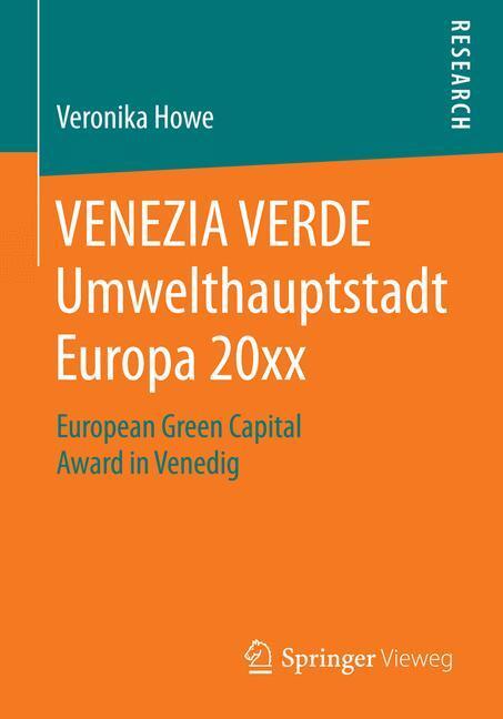 Cover: 9783658068660 | VENEZIA VERDE Umwelthauptstadt Europa 20xx | Veronika Howe | Buch
