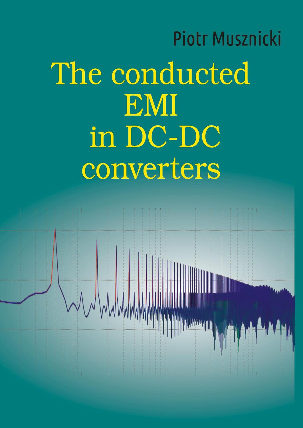 Cover: 9783110619270 | The conducted EMI in DC-DC converters | Piotr Musznicki | Buch | 2018