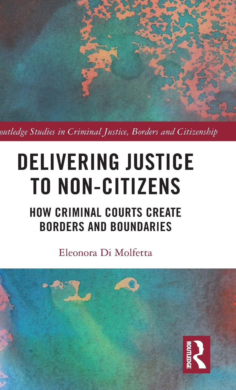 Cover: 9781032368429 | Delivering Justice to Non-Citizens | Eleonora Di Molfetta | Buch