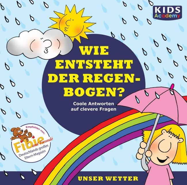 Cover: 9783868041293 | KIDS Academy - Wie entsteht der Regenbogen? | Augustin (u. a.) | CD