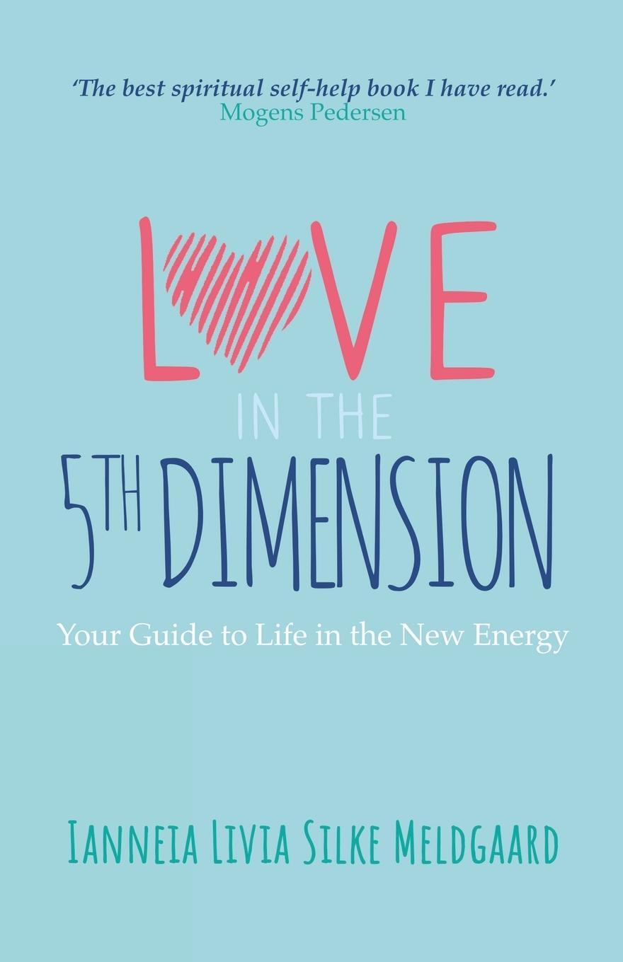 Cover: 9788797273944 | Love in the 5th Dimension | Your Guide to Life in the New Energy