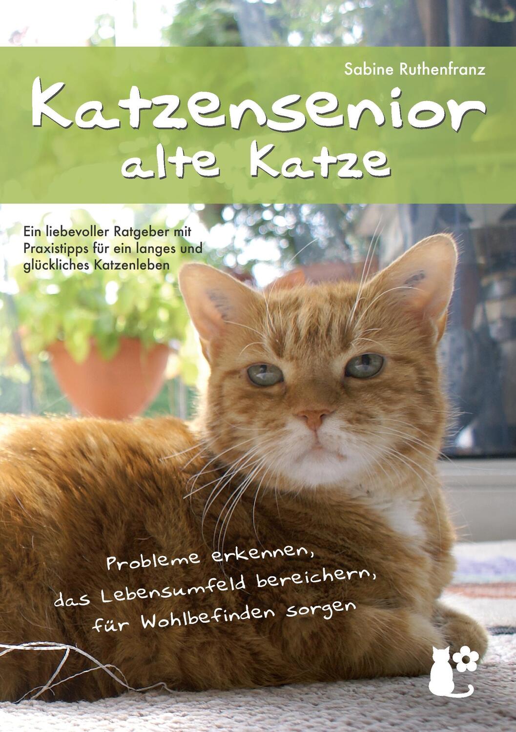 Cover: 9783734772337 | Katzensenior - alte Katze | Sabine Ruthenfranz | Taschenbuch | 2015