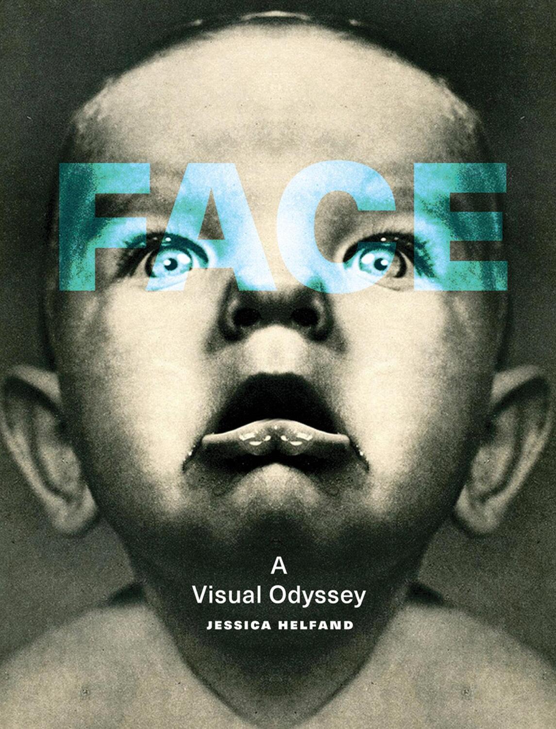 Cover: 9780262043427 | Face | A Visual Odyssey | Jessica Helfand | Buch | The MIT Press