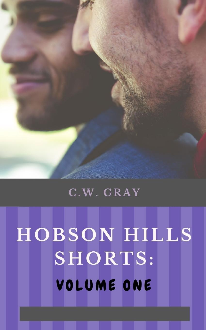 Cover: 9781946419170 | Hobson Hills Shorts | Volume One | C. W. Gray | Taschenbuch | Englisch