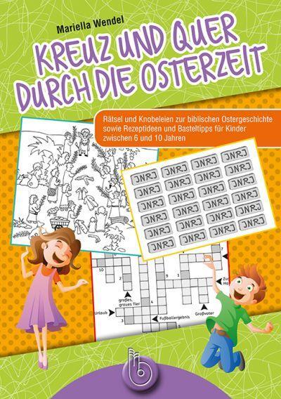 Cover: 9783870926205 | Kreuz und quer durch die Osterzeit | Mariella Wendel | Taschenbuch
