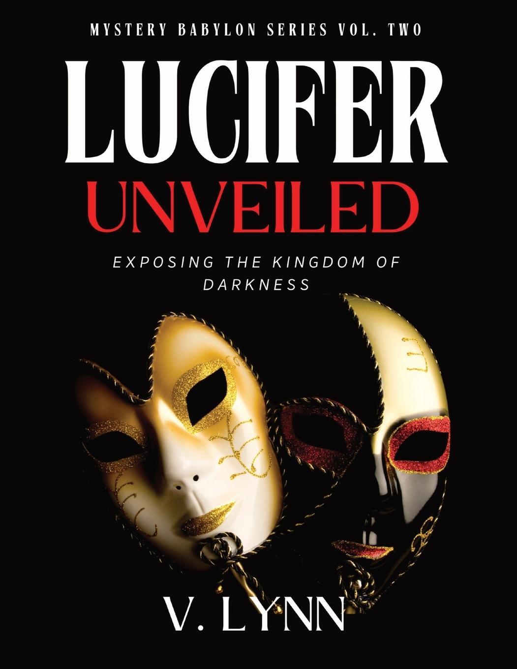 Cover: 9798986697666 | Lucifer Unveiled | Exposing the Kingdom of Darkness | V. Lynn | Buch