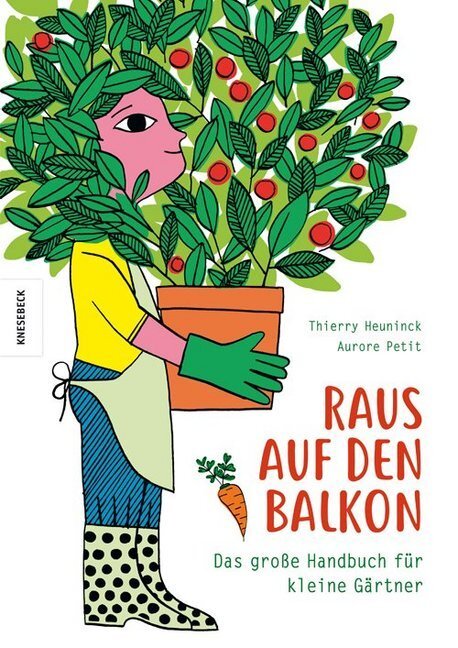 Cover: 9783957282736 | Raus auf den Balkon! | Das große Handbuch für kleine Gärtner | Buch